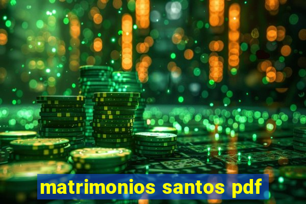 matrimonios santos pdf